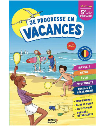 JE PROGRESSE EN VACANCES - 5E À 6E PRIMAIRE