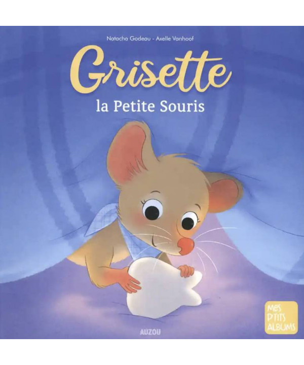 GRISETTE LA PETITE SOURIS