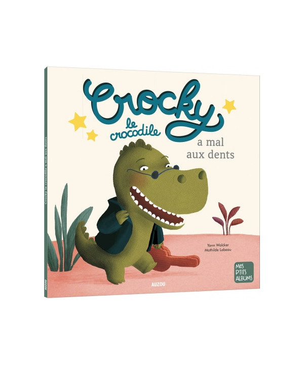 CROCKY LE CROCODILE A MAL AUX DENTS