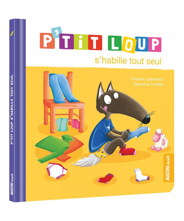 P'TIT LOUP S'HABILLE TOUT SEUL