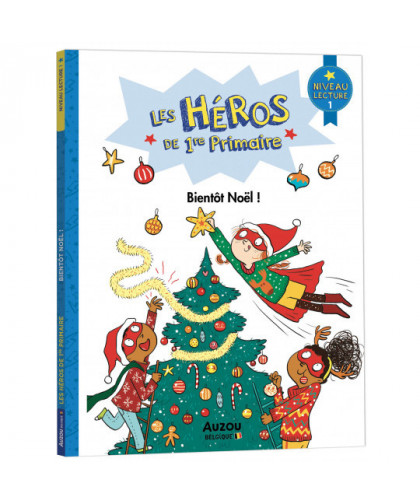 LES HÉROS DE 1RE PRIMAIRE - NIVEAU 1 - BIENTÔT NOËL !