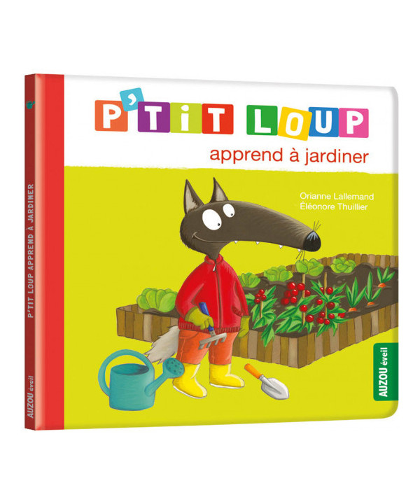 P'TIT LOUP APPREND À JARDINER