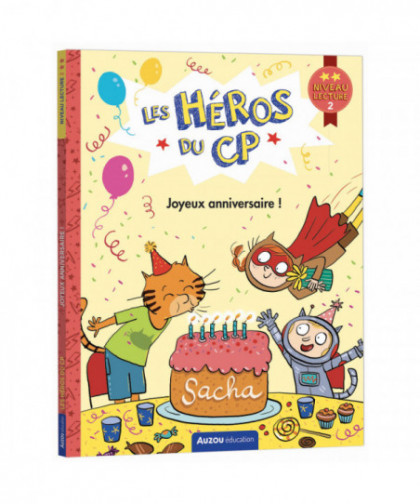 LES HÉROS DU CP - NIVEAU 2 - JOYEUX ANNIVERSAIRE !