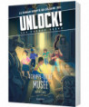 UNLOCK! ESCAPE GEEKS T3 ÉCHAPPE-TOI DU MUSÉE