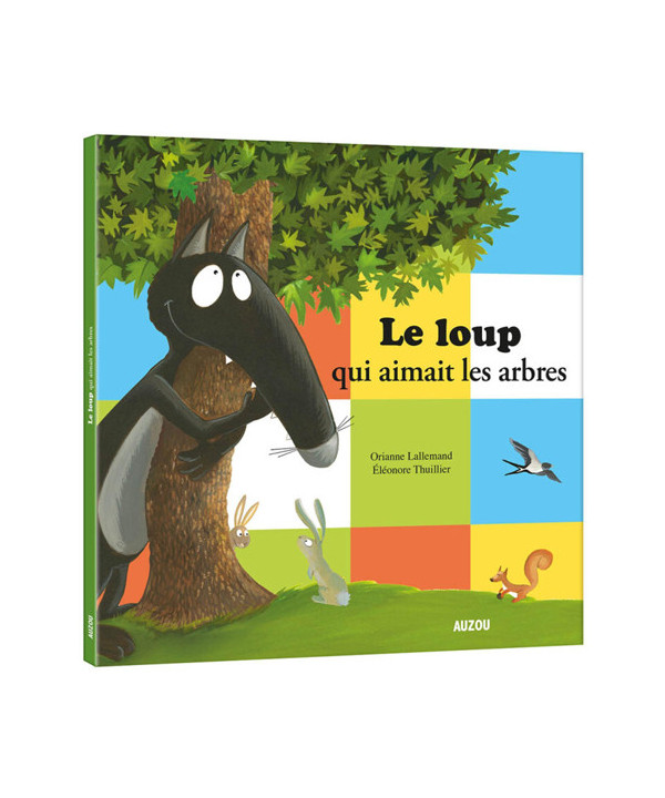 LE LOUP QUI AIMAIT LES ARBRES