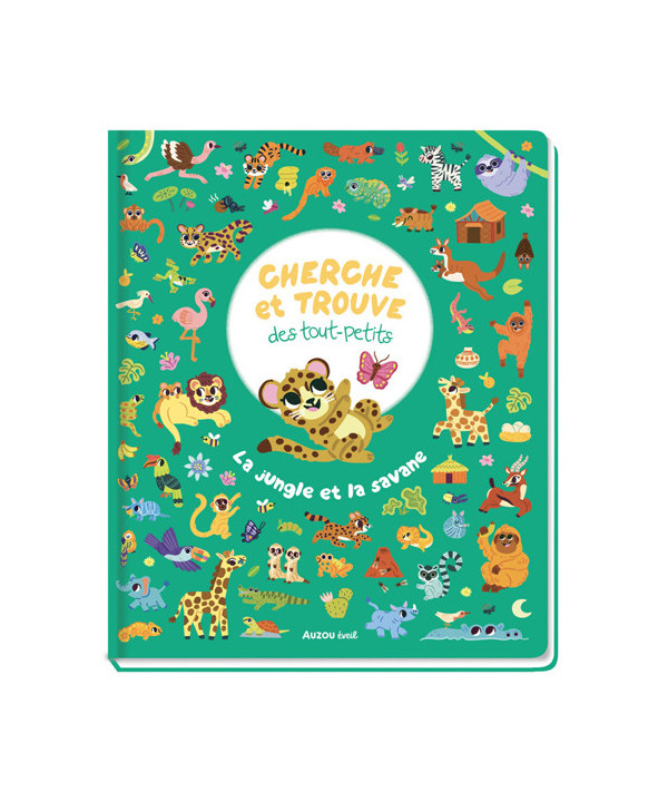 CHERCHE ET TROUVE DES TOUT PETITS - LA JUNGLE ET LA SAVANE