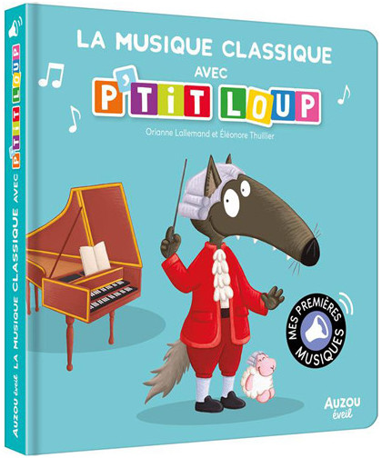 LA MUSIQUE CLASSIQUE AVEC P'TIT LOUP