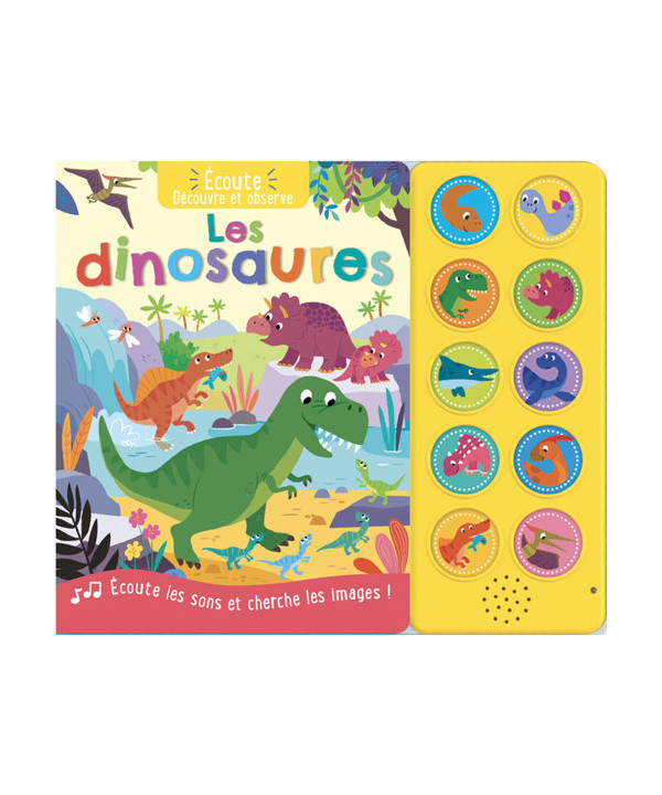 ECOUTE, DECOUVRE ET OBSERVE - LES DINOSAURES