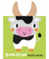 MES ALBUMS CÂLINS - BONJOUR PETITE VACHE !