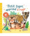 PETIT TIGRE APPREND À RUGIR