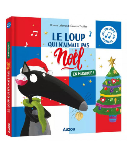 LOUP QUI N'AIMAIT PAS NOËL EN MUSIQUE