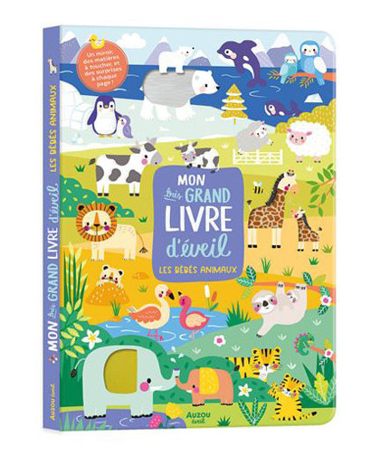 MON TRÈS GRAND LIVRE D'ÉVEIL - LES BÉBÉS ANIMAUX