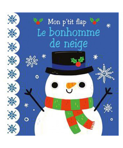 MON P'TIT FLAP - LE BONHOMME DE NEIGE