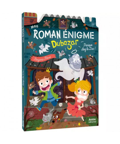 MON ROMAN ENIGME - LE ROYAUME DUBAZAR - PANIQUE CHEZ LE DUC