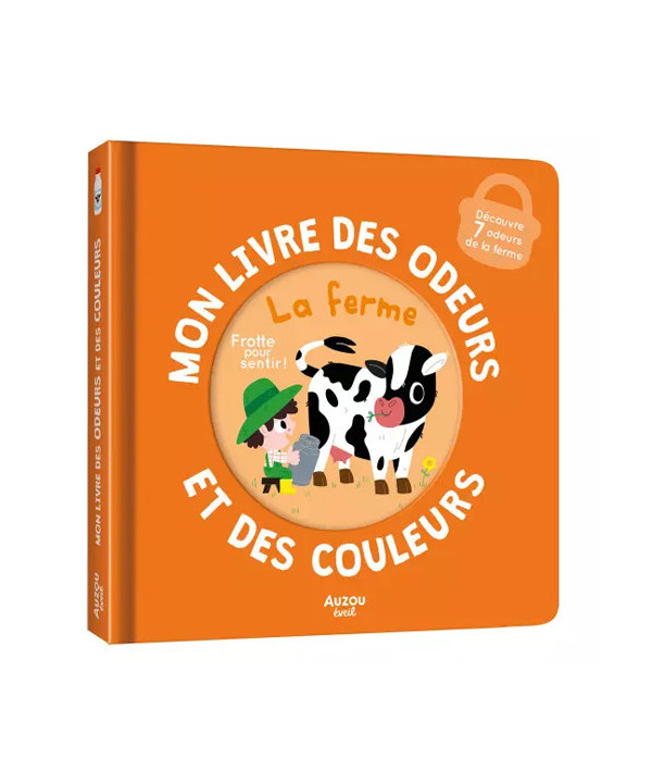 MON LIVRE DES ODEURS ET DES COULEURS - LA FERME
