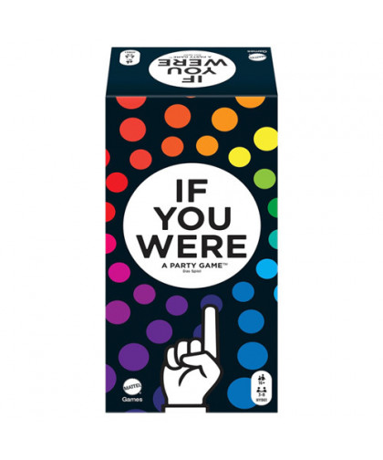 IF YOU WERE