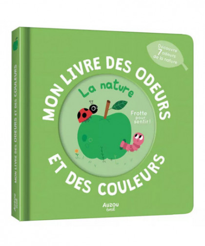 Mon livre des odeurs et des couleurs - La nature