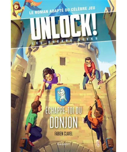 UNLOCK! ESCAPE GEEKS T4 ÉCHAPPE-TOI DU DONJON
