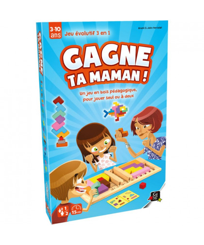 GAGNE TA MAMAN !