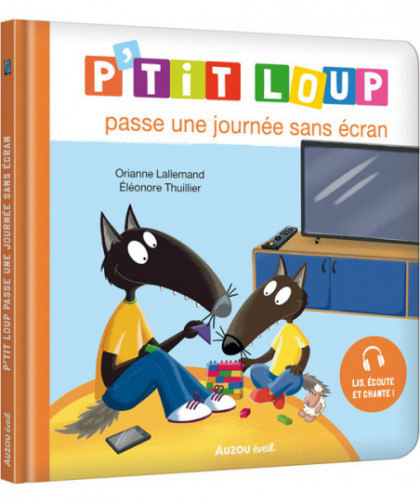 P'TIT LOUP PASSE UNE JOURNÉE SANS ÉCRAN