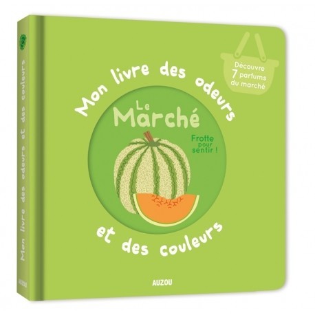 Auzou - Livre : Mon premier livre des odeurs : Le marché