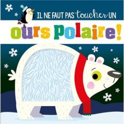 Auzou - Livre : Il ne faut pas toucher un ours polaire