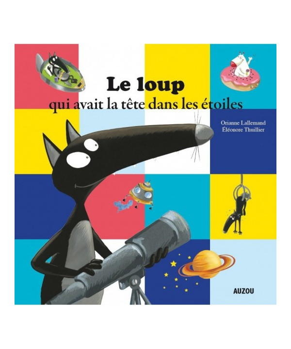 LE LOUP QUI AVAIT LA TÊTE DANS LES ETOILES