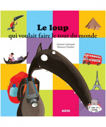 LE LOUP QUI VOULAIT FAIRE LE TOUR DU MONDE