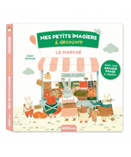 MON LIVRE DES ODEURS ET DES COULEURS - LE MARCHE