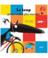 LE LOUP QUI NE VOULAIT PLUS MARCHER
