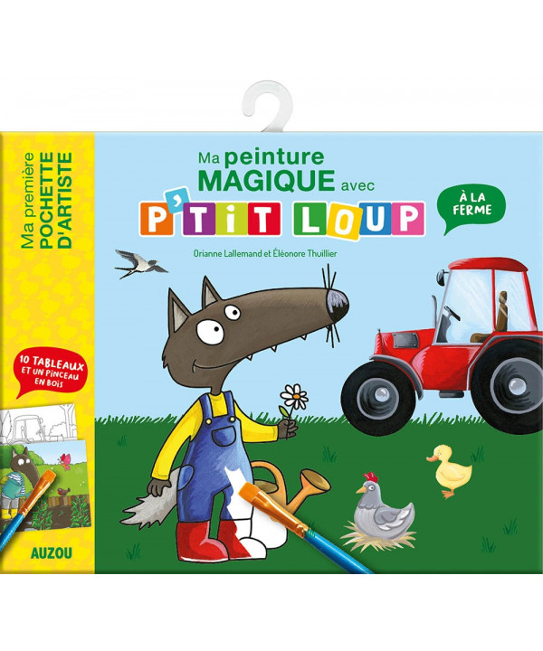 MA PEINTURE MAGIQUE AVEC P'TIT LOUP - A LA FERME