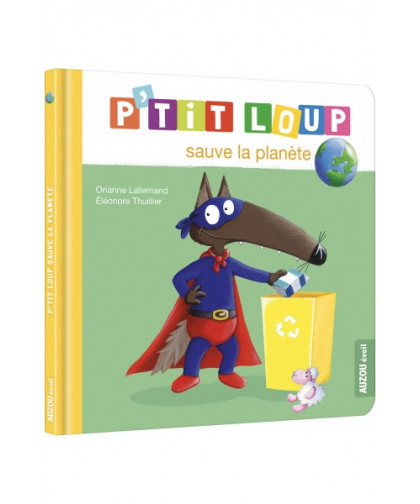 P'TIT LOUP SAUVE LA PLANÈTE
