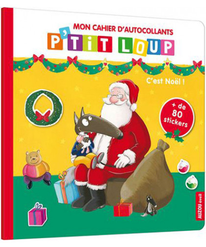 MON CAHIER D'AUTOCOLLANTS P'TIT LOUP - C'EST NOËL !