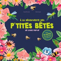 LIVRE POP UP - A LA DECOUVERTE DES P'TITES BETES