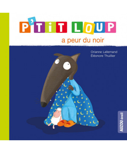 P'TIT LOUP A PEUR DU NOIR