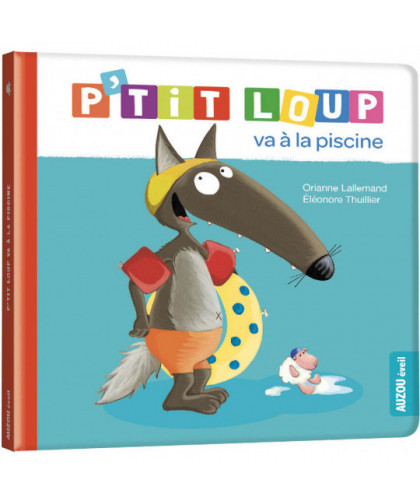 P'TIT LOUP VA A LA PISCINE